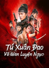 Tú Xuân Đao: Vô Gian Luyện Ngục